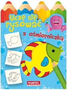 Książka Uczę się rysować z ośmiorniczką, Martel