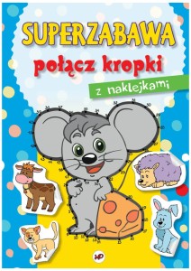 Książka Superzabawa połącz kropki z naklejkami, MD