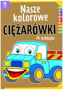 Książka Nasze kolorowe ciężarówki, Books&Fun