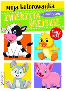 Kolorowanka z naklejkami Zwierzęta wiejskie ćwicz rękę, MSZ