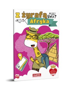 Książka aktywizująca Z Żyrafą przez świat Afryka, Martel