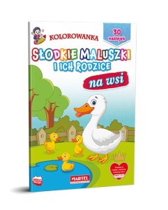 Kolorowanka z naklejkami Słodkie maluszki i ich rodzice Na Wsi, Martel