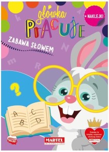 Książka Główka pracuje, Zabawa słowem z naklejkami, Martel