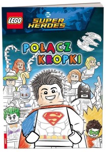 Książka Lego DC Comics Super Heroes. Połącz Kropki, Ameet
