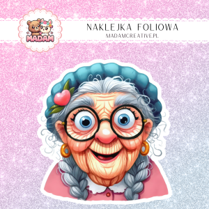 Naklejka foliowa pojedyncza, MaDam Szczęśliwa Babcia Teodora