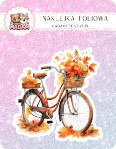 Naklejka foliowa pojedyncza, MaDam Jesień Jesienny Rowerek - Tylko na jesienne wycieczki - bez hamulców!