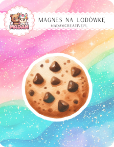 Magnes na lodówkę MaDam Ciastko Chip – Kto powiedział, że ciasteczka nie mają charakteru?
