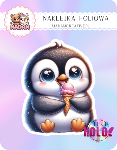 Naklejka foliowa pojedyncza Holograficzna MaDam Pingwinek Pikuś z lodem – Lody zimą? Zawsze tak!