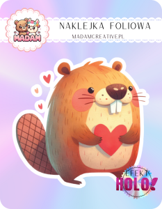 Naklejka foliowa pojedyncza Holograficzna MaDam Bóbr Benio – Ostre zęby, miękkie serce!
