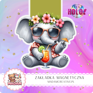 Zakładka Magnetyczna Holograficzna MaDam Słoń Stefan – Chłodny drink, okulary przeciwsłoneczne, a gdzie jest plaża?