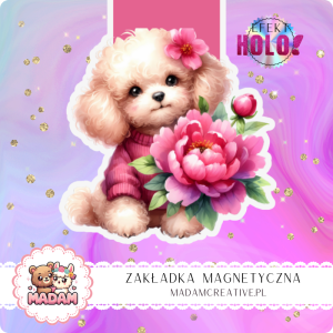 Zakładka Magnetyczna Holograficzna MaDam Piesek Pusia – Z kwiatkiem w zębach, pełna miłości i gotowa na książkowe przygody!