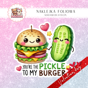 Naklejka Foliowa Pojedyncza Walentynkowy Ogórek i Burger – Idealny duet na smakowitą miłość! Madam