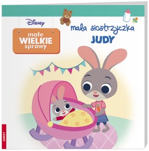 Książka Disney Maluch. Małe wielkie sprawy. Siostrzyczka Judy , Ameet