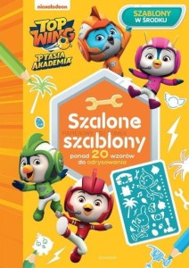 Top Wing Ptasia Akademia Szalone szablony, Nickelodeon